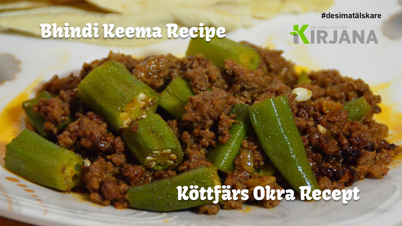 Köttfars med Okra 'Bhindi Keema' Recept